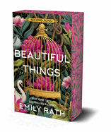 Beautiful Things: Special Limited First Printing