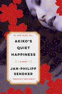 Akiko's Quiet Happiness: The Japan Trilogy, Vol. 1