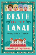 Death on the Lanai: A Golden Girls Cozy Mystery - Preorder