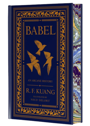 Babel Collector's Edition: Or the Necessity of Violence: An Arcane History of the Oxford Translators' Revolution