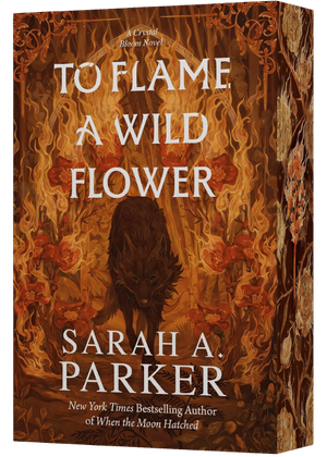 To Flame a Wild Flower